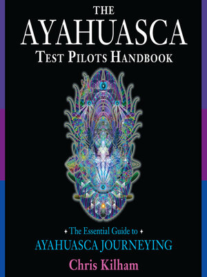 cover image of The Ayahuasca Test Pilots Handbook